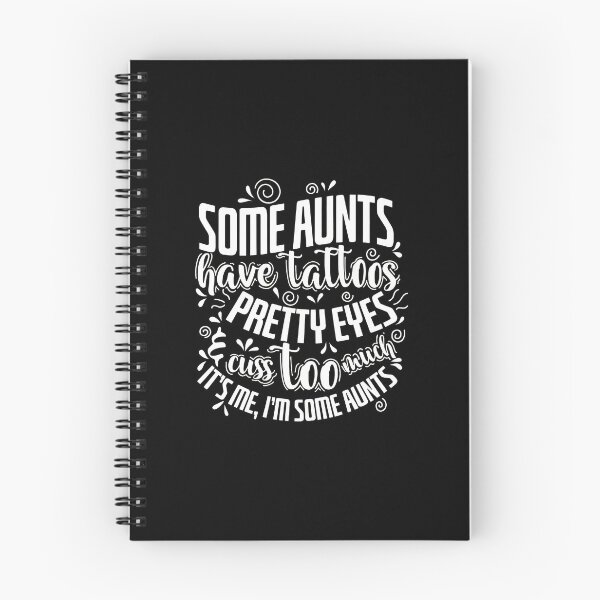 Item preview, Some Aunts Have Tattoos Pretty Eyes designed and sold by rullxtsalimgd.