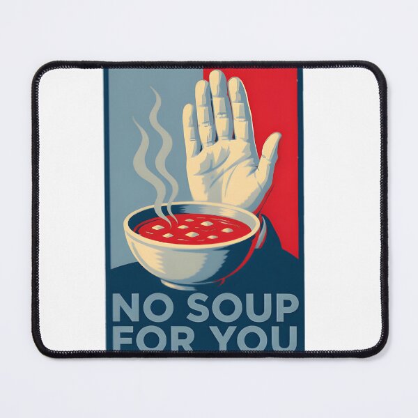 Item preview, No Soup For You Iconic 90S Sitcom Quote Funny Comedy Fan Gift | Best Gift designed and sold by ThusharaSuseen.