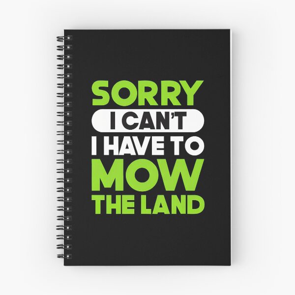 Item preview, Sorry I Can't I Have To Mow The Land designed and sold by shrumrubelich.