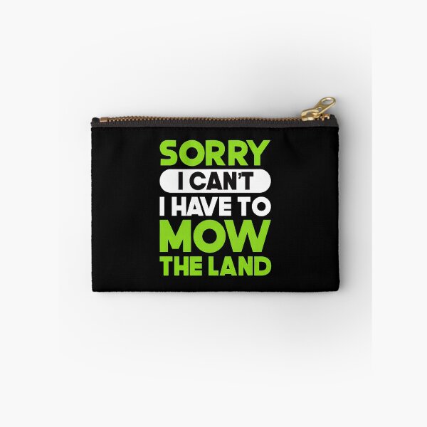 Item preview, Sorry I Can't I Have To Mow The Land designed and sold by shrumrubelich.