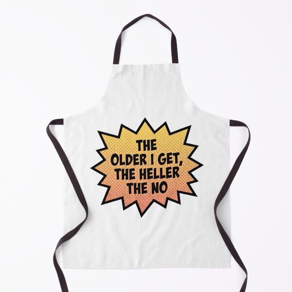 Item preview, The Older I Get The Heller The No - Funny Aging Humor & Sarcastic Introvert Quote designed and sold by raedattia.