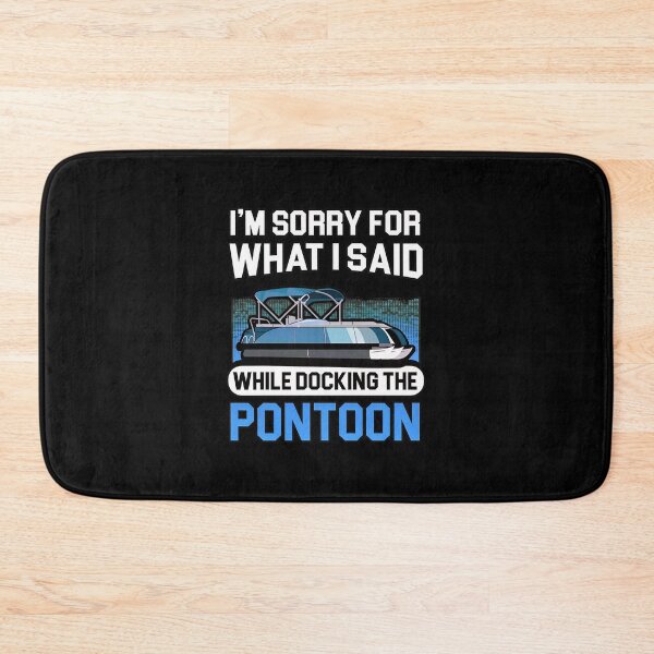 Item preview, Sorry While Docking The Pontoon Funny Boating Humor designed and sold by jessgafowlie.