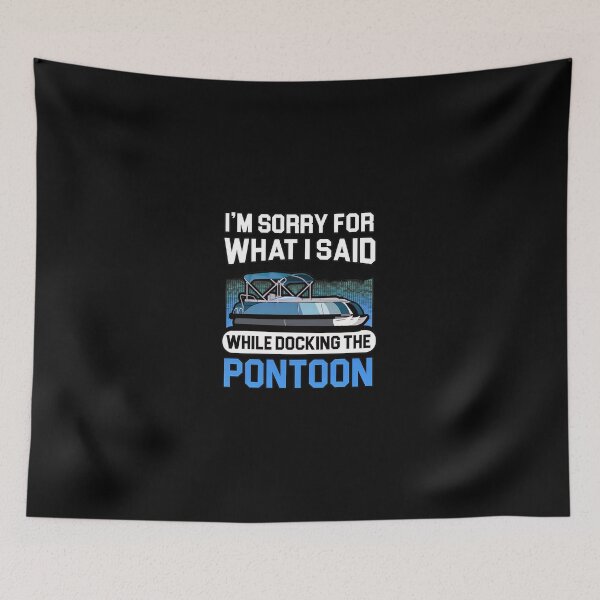 Item preview, Sorry While Docking The Pontoon Funny Boating Humor designed and sold by jessgafowlie.