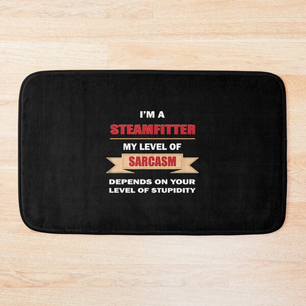 Item preview, Steamfitter Sarcasm Level Depends On Stupidity Humorous designed and sold by rullxtsalimgd.