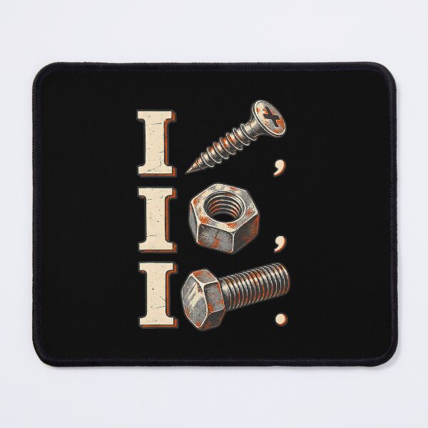 Item preview, I Screw I Nut I Bolt Humor Garage Mechanic Design designed and sold by nryum.