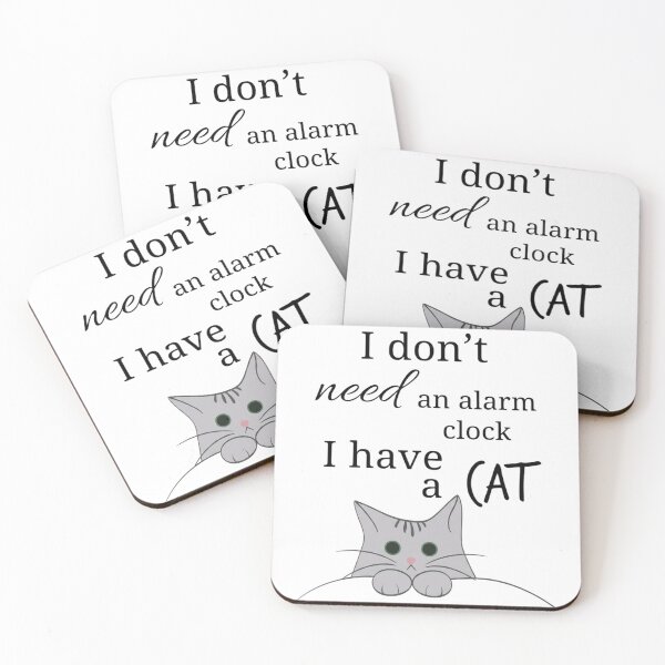 Item preview, I Don't Need An Alarm Clock I Have A Cat designed and sold by JossDesign15.