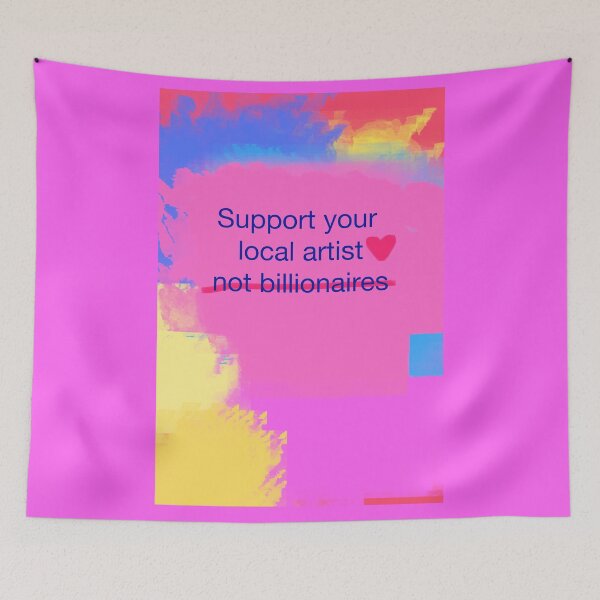 Item preview, Support your local artist, not billionaires designed and sold by MMysteryArtist.