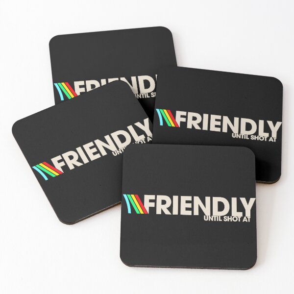 Item preview, Arc Raiders "FRIENDLY" Until Shot At designed and sold by RespawnReloaded.