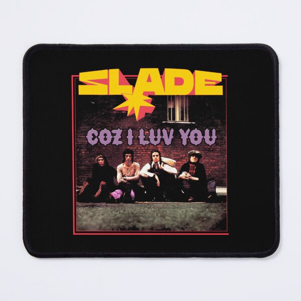 Item preview, Slade Coz I Luv You Design designed and sold by wonder-reject.