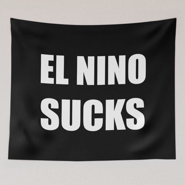 Item preview, El Nino Sucks Tee Shirt Global Warming Weather designed and sold by KALEIDOSCOPE UK.