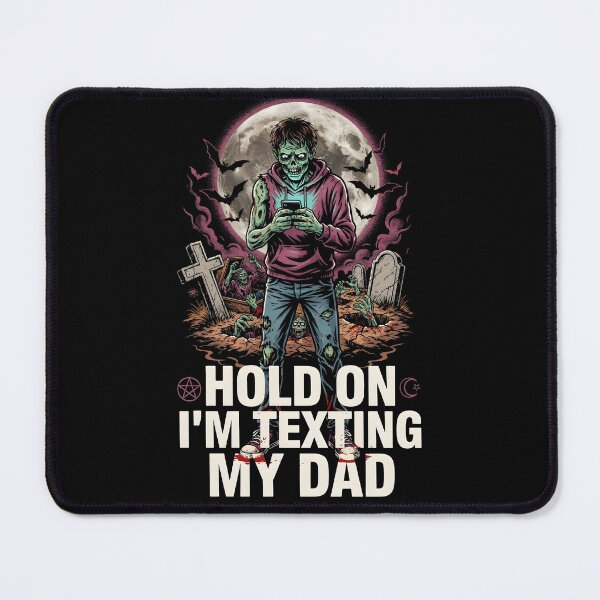 Item preview, Hold On I’m Texting My Dad Dark Humor Sarcasm designed and sold by Redgiant87x.