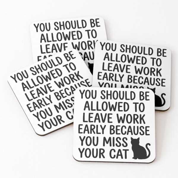 Item preview, Leave Work Early Because You Miss Your Cat Funny Office Humor Quote designed and sold by raedattia.