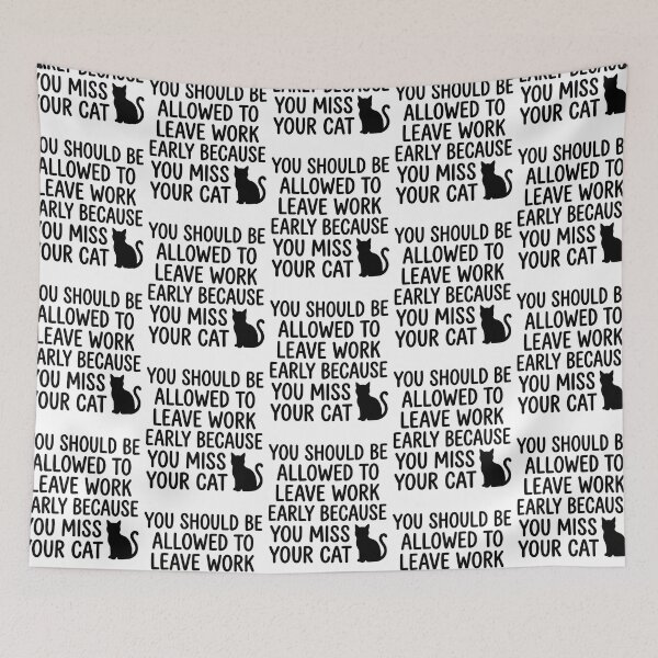 Item preview, Leave Work Early Because You Miss Your Cat Funny Office Humor Quote designed and sold by raedattia.