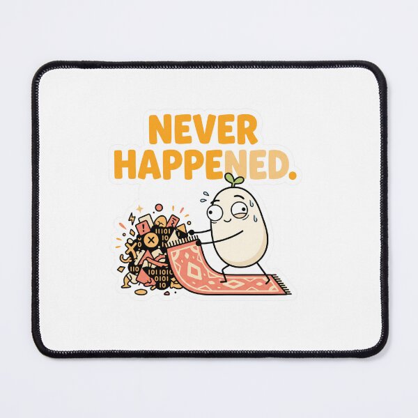 Item preview, Never Happened Funny Programmer Tech Meme designed and sold by CreativeArtisanPrints Shop.