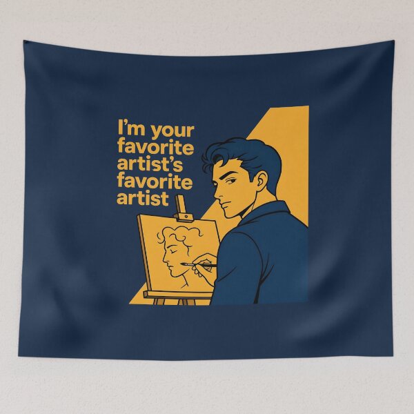 Item preview, My Favorite Artist's Favorite Artist – Funny Art Lover Design designed and sold by ManggaeJM.