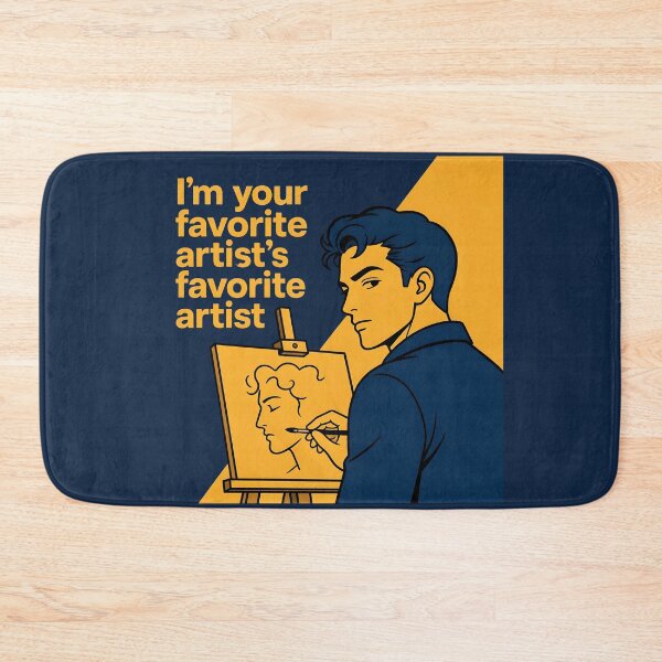 Item preview, My Favorite Artist's Favorite Artist – Funny Art Lover Design designed and sold by ManggaeJM.