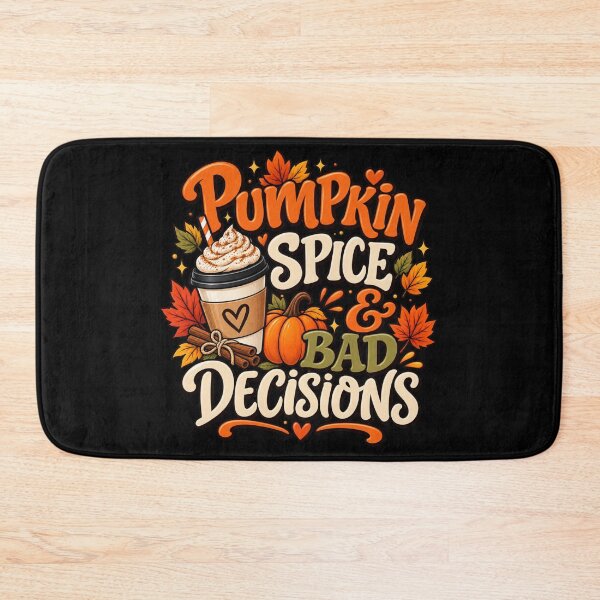 Item preview, Pumpkin Spice & Bad Decisions designed and sold by FayeDigital.