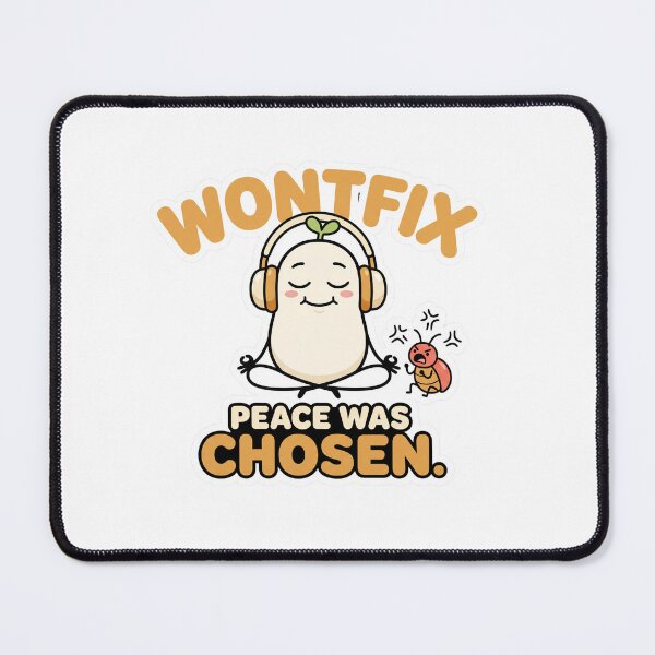 Aperçu de l'œuvre Wontfix Peace Was Chosen Funny Developer Meme créée et vendue par CreativeArtisanPrints Shop.