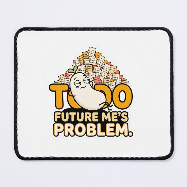 Aperçu de l'œuvre TODO Future Mes Problem Funny Programmer Meme créée et vendue par CreativeArtisanPrints Shop.