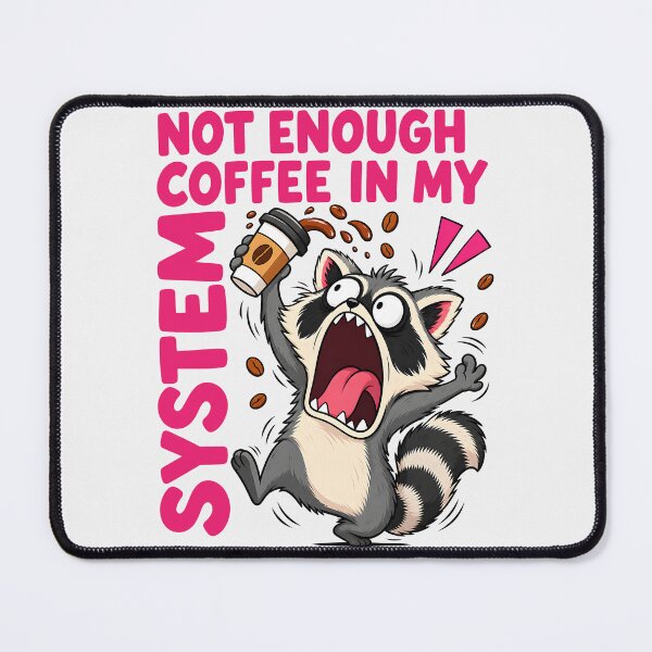 Item preview, Funny raccoon not enough coffee in my system  designed and sold by Emmatshirt1.
