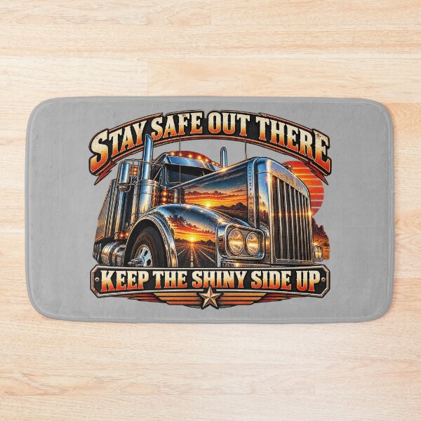 Item preview, Stay Safe Out There - Chrome Semi Truck Art - Keep The Shiny Side Up designed and sold by NomadForge.