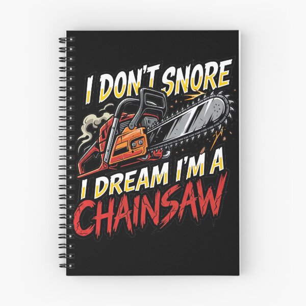 Item preview, I Don't Snore I Dream I'm a Chainsaw designed and sold by Art-Max.