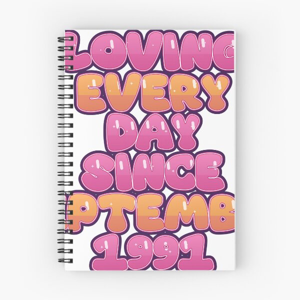 Item preview, LOVING EVERY DAY SINCE SEPTEMBER 1991 designed and sold by TheIconSmith.
