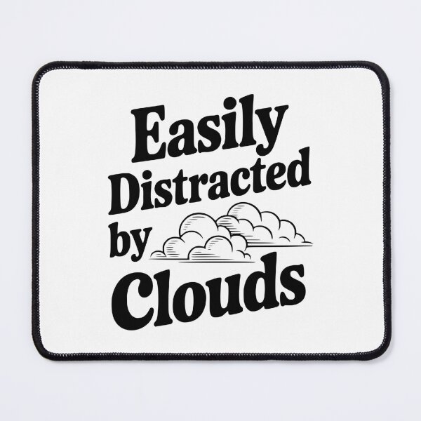 Item preview, Easily Distracted By Clouds designed and sold by Frank Ring.