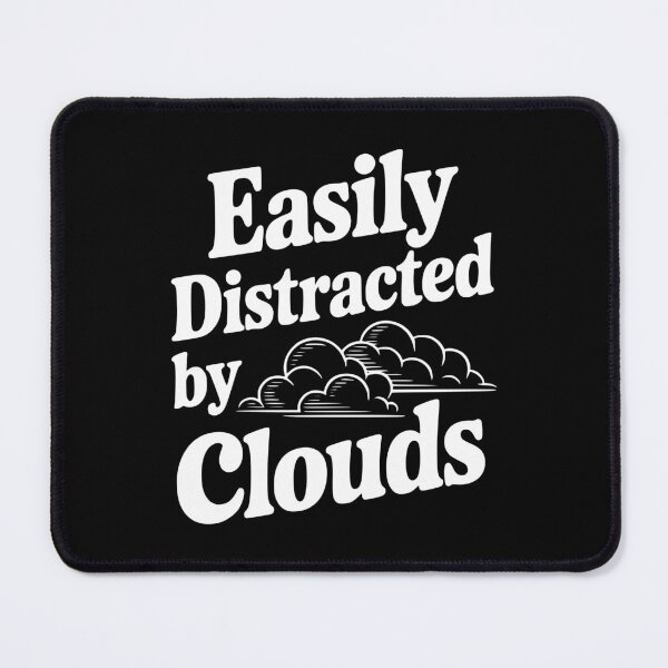 Item preview, Easily Distracted By Clouds designed and sold by Frank Ring.