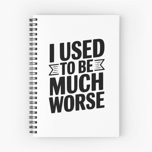 Item preview, I Used To Be Much Worse designed and sold by Frank Ring.