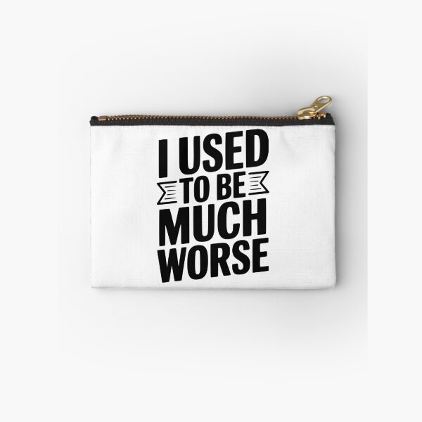 Item preview, I Used To Be Much Worse designed and sold by Frank Ring.
