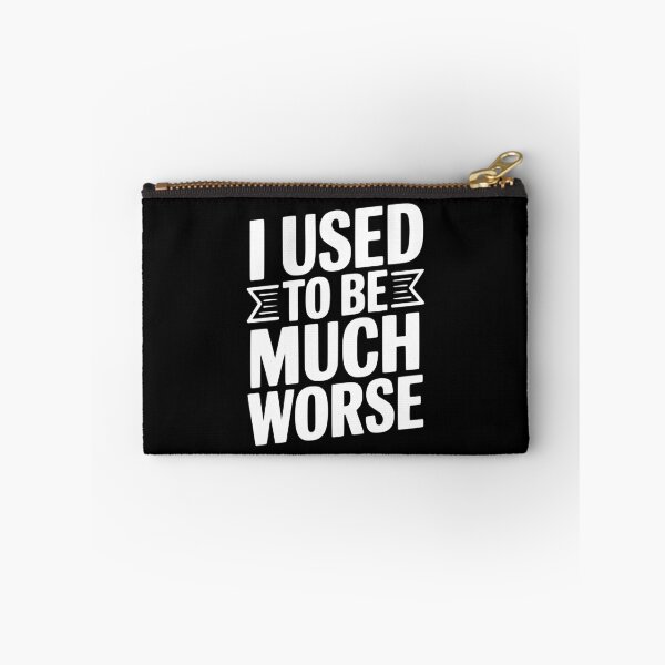 Item preview, I Used To Be Much Worse designed and sold by Frank Ring.