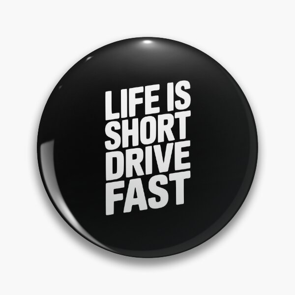 Item preview, Life Is Short Drive Fast designed and sold by Frank Ring.