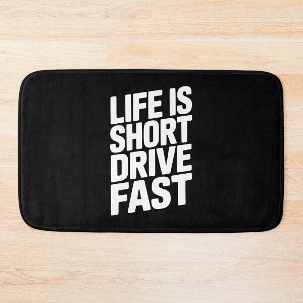 Item preview, Life Is Short Drive Fast designed and sold by Frank Ring.