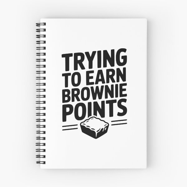 Item preview, Trying To Earn Brownie Points designed and sold by Frank Ring.