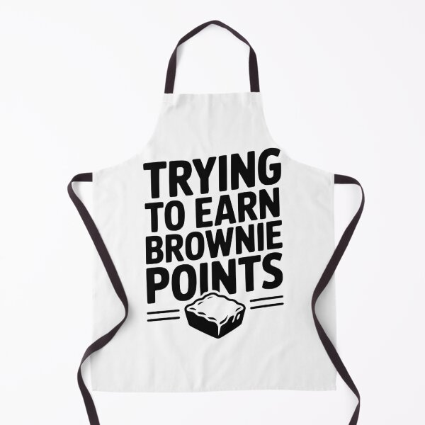 Item preview, Trying To Earn Brownie Points designed and sold by Frank Ring.