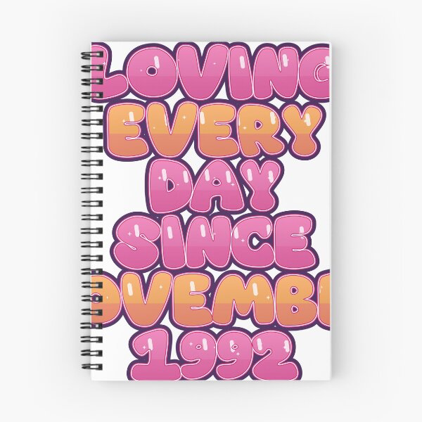Item preview, LOVING EVERY DAY SINCE NOVEMBER 1992 designed and sold by TheIconSmith.