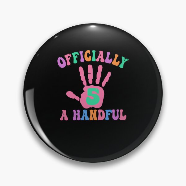 Item preview, Officially a Handful Birthday Design designed and sold by PixlCrypt.