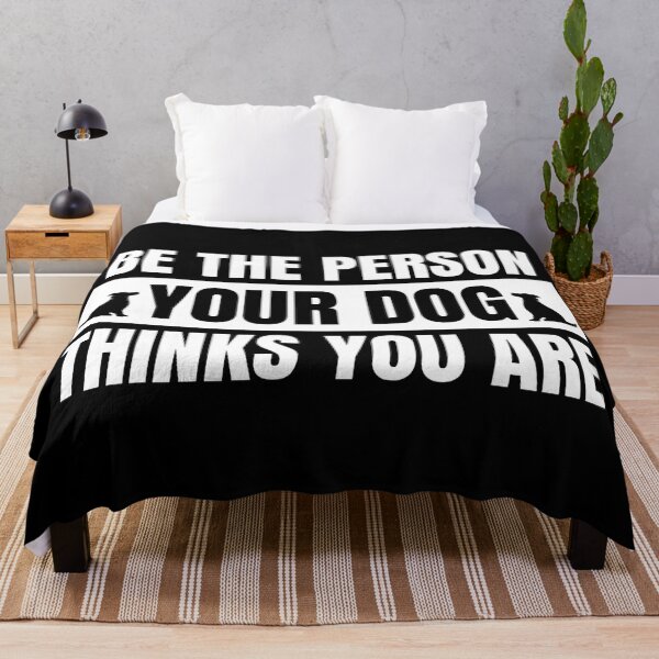 Item preview, Be the person your dog thinks you are designed and sold by Dondonmart.