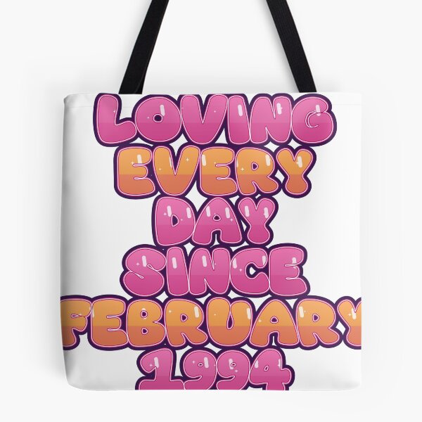 Item preview, LOVING EVERY DAY SINCE FEBRUARY 1994 designed and sold by TheIconSmith.