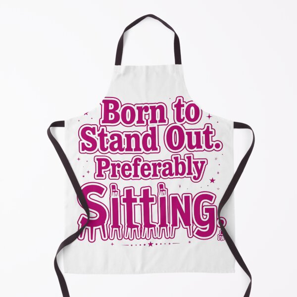 Item preview, Born To Stand Out Preferably Sitting  designed and sold by Geordesign.