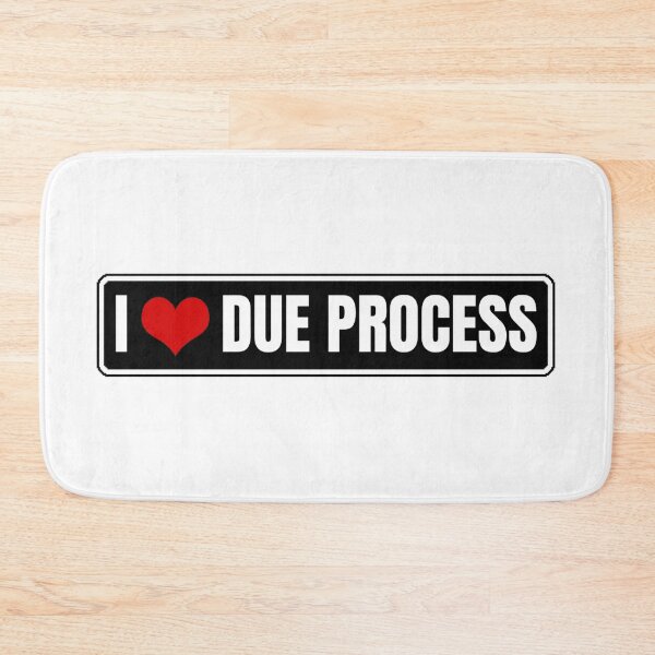 Item preview, I love due process designed and sold by Dondonmart.