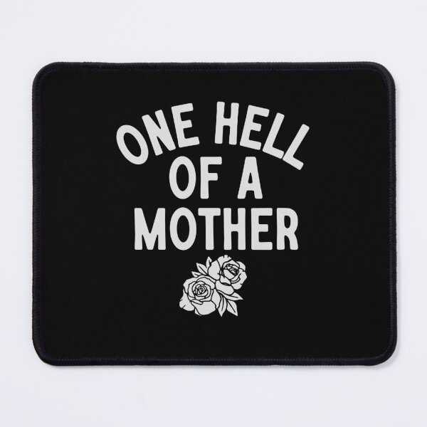 Item preview, One Hell of a Mother Floral Design designed and sold by PixlCrypt.