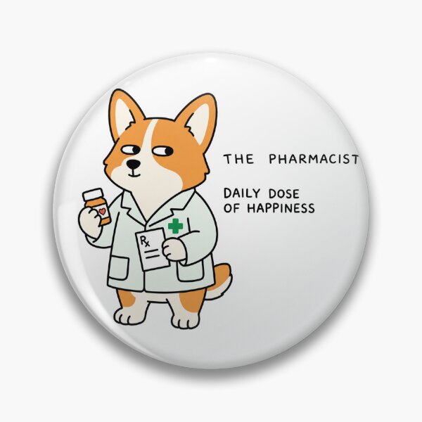 Item preview, The Pharmacist Corgi Daily Dose Of Happiness designed and sold by SayMaria.