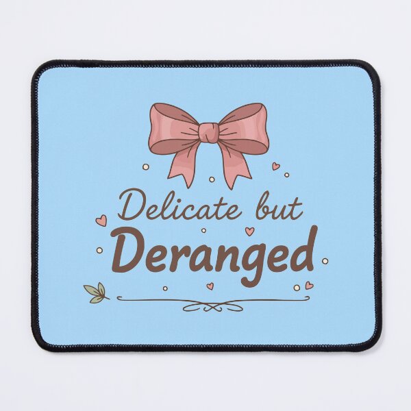 Item preview, Delicate but Deranged designed and sold by SAPURV.