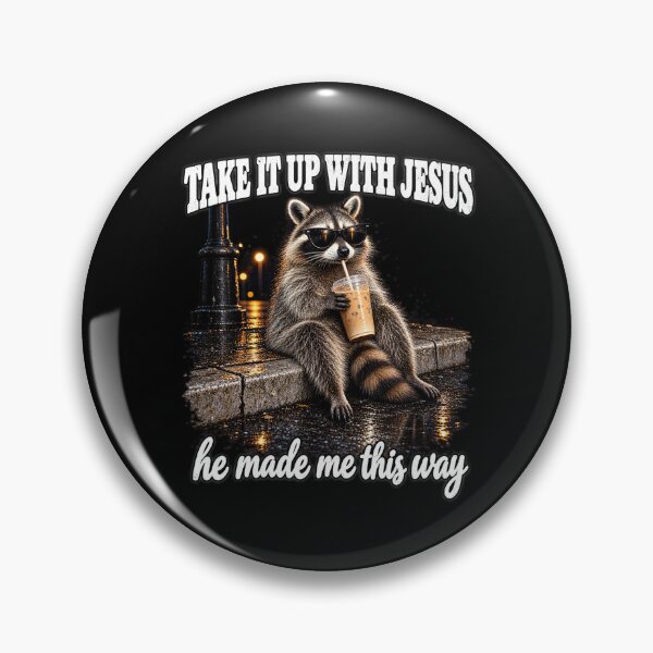 Item preview, Take It Up With Jesus He Made Me This Way designed and sold by WILLIAMS-BR.