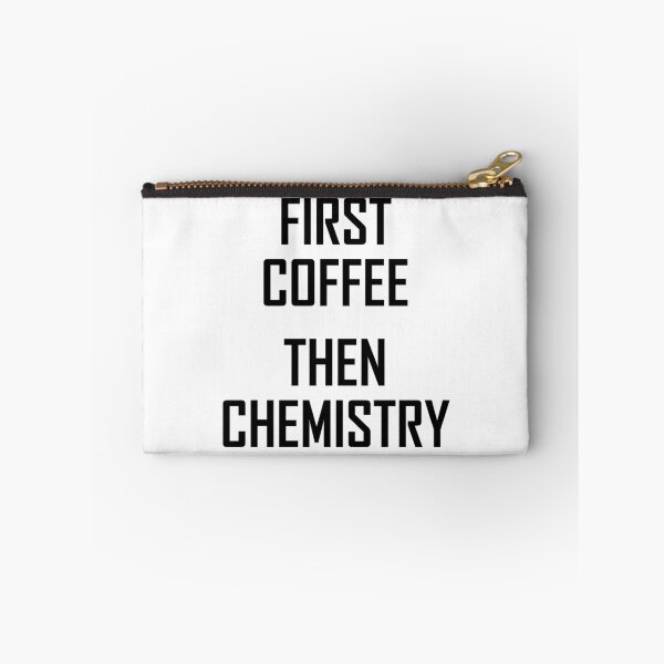 Item preview, First Coffee, Then Chemistry- Funny Chemistry Scientist Joke designed and sold by the-elements.