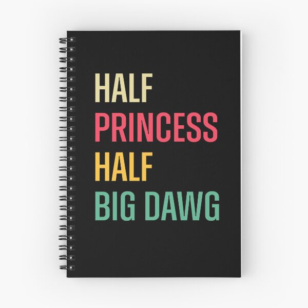 Item preview, Half Princess Half Big Dawg Humor designed and sold by PixlCrypt.