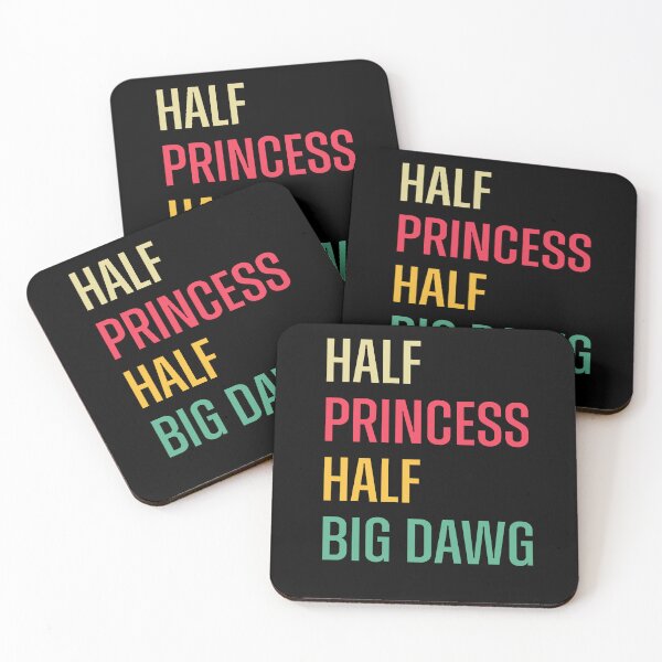 Item preview, Half Princess Half Big Dawg Humor designed and sold by PixlCrypt.