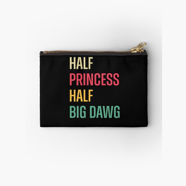 Item preview, Half Princess Half Big Dawg Humor designed and sold by PixlCrypt.
